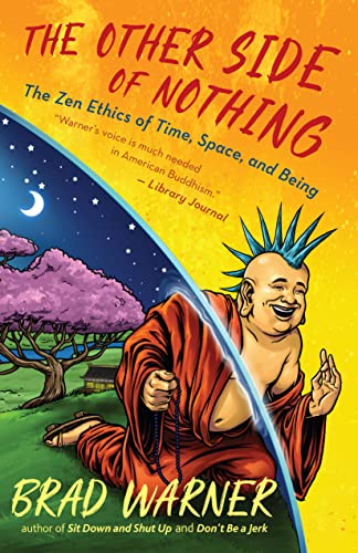 Stock image for The Other Side of Nothing: The Zen Ethics of Time, Space, and Being for sale by GF Books, Inc.