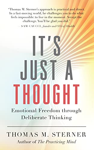 Stock image for Its Just a Thought Emotional Freedom through Deliberate Thinking for sale by Lakeside Books