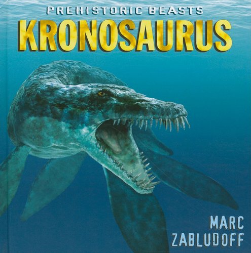 9781608700356: Kronosaurus (Prehistoric Beasts)