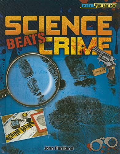9781608700783: Science Beats Crime (Cool Science)