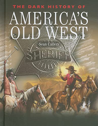 Beispielbild fr The Dark History of America's Old West zum Verkauf von Better World Books