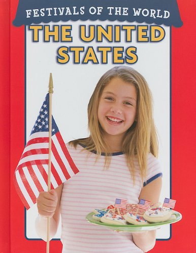Imagen de archivo de Festivals of the World: The United States a la venta por ThriftBooks-Atlanta