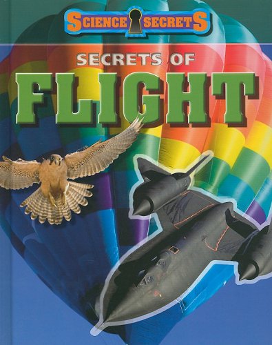 Imagen de archivo de Secrets of Flight (Science Secrets) a la venta por Ergodebooks