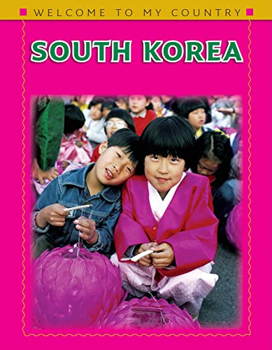 Beispielbild fr South Korea (Welcome to My Country) zum Verkauf von Irish Booksellers