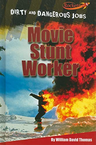 Movie Stunt Worker (Dirty and Dangerous Jobs) (9781608701728) by Thomas, William David