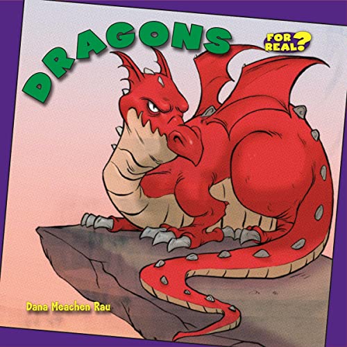 Dragons (Benchmark Chapter Books: For Real?) (9781608702190) by Rau, Dana Meachen