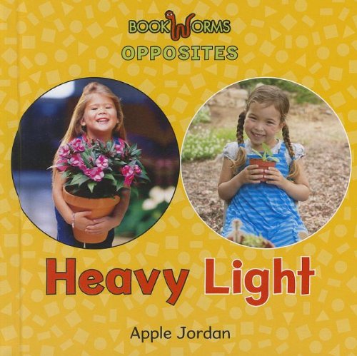 Heavy / Light (Opposites) (9781608704088) by Jordan, Apple