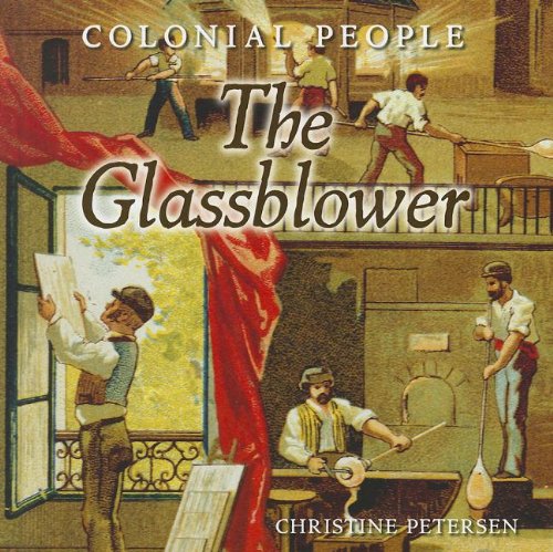 9781608704132: The Glassblower (Colonial People)