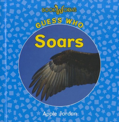 9781608704293: Guess Who Soars (Guess Who: Bookworms, Guided Reading Level G)