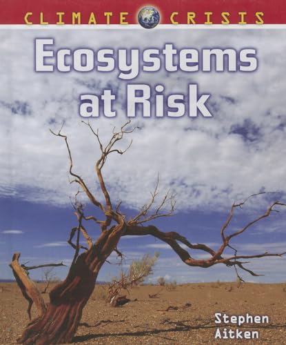 Beispielbild fr Ecosystems at Risk (Climate Crisis) zum Verkauf von WorldofBooks