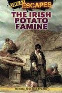 Beispielbild fr The Irish Potato Famine zum Verkauf von Better World Books
