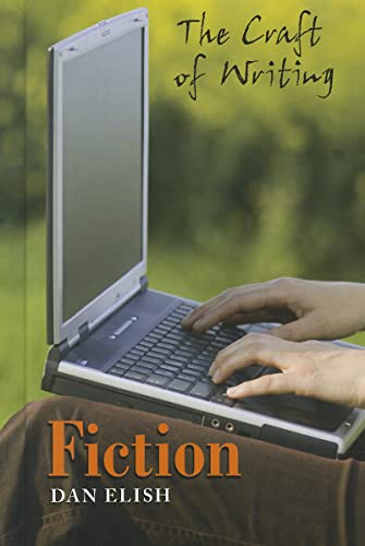 Fiction (The Craft of Writing) (9781608704972) by Elish, Dan