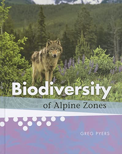 Biodiversity of Alpine Zones (9781608705283) by Pyers, Greg