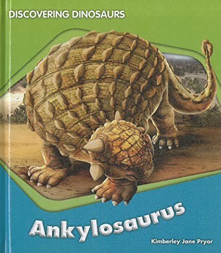 9781608705351: Ankylosaurus (Discovering Dinosaurs)