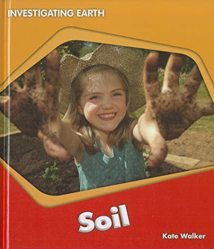 9781608705610: Soil (Investigating Earth)