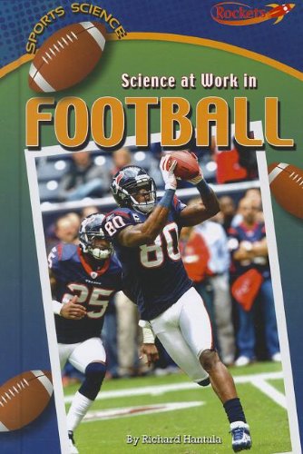 Science at Work in Football (Sports Science) (9781608705894) by Hantula, Richard