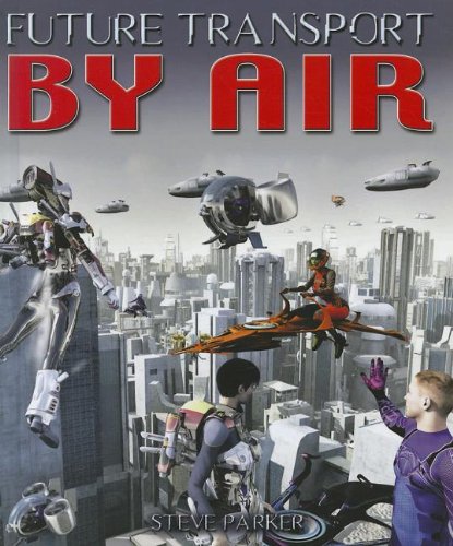 Stock image for By Air (Future Transport) for sale by Irish Booksellers