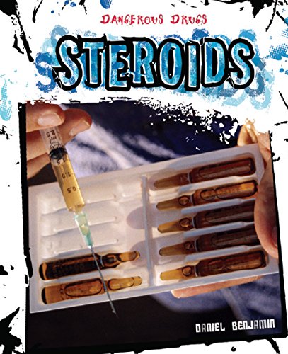 9781608708260: Steroids (Dangerous Drugs)