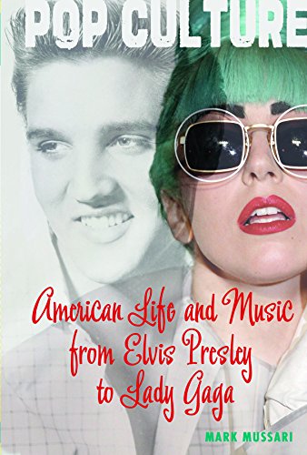 9781608709229: American Life and Music from Elvis to Lady Gaga (Pop Culture)