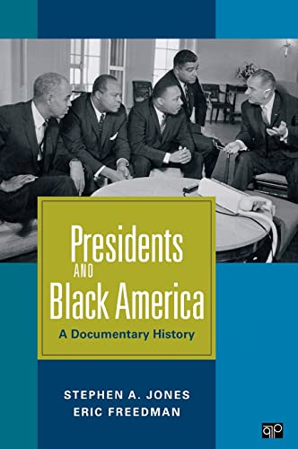 Presidents and Black America: A Documentary History (9781608710089) by Jones, Stephen A.; Freedman, Eric