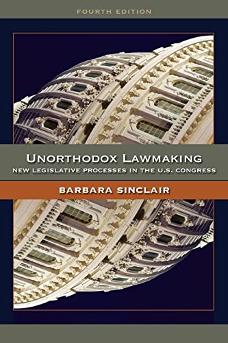 Unorthodox Lawmaking: New Legislative Processes in the U.S. Congress (9781608712366) by Sinclair, Barbara