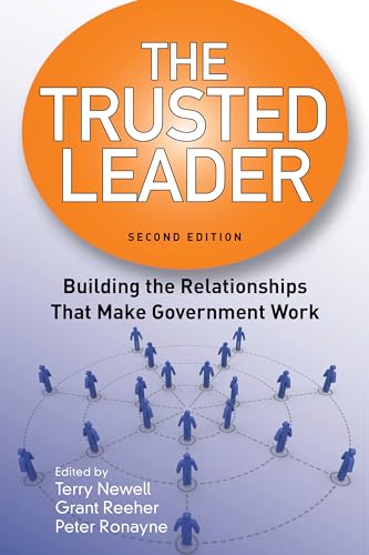 Imagen de archivo de The Trusted Leader: Building the Relationships that Make Government Work a la venta por Goodwill of Colorado