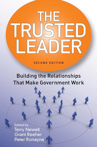 9781608712762: The Trusted Leader: Building the Relationships that Make Government Work
