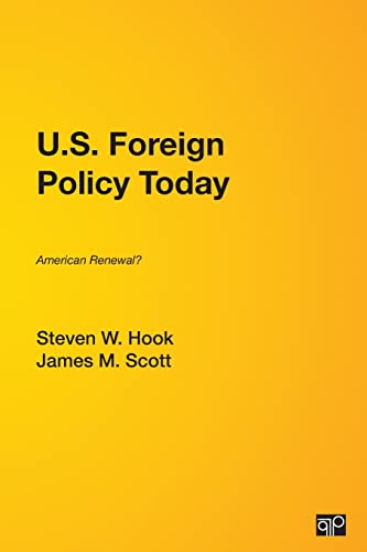 U.S. Foreign Policy Today: American Renewal? (9781608714032) by Hook, Steven W.; Scott, James M.