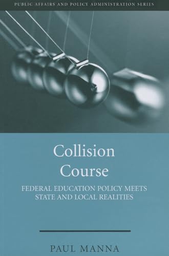 Stock image for Collision Course: Federal Education Policy Meets State and Local Realities for sale by ThriftBooks-Atlanta