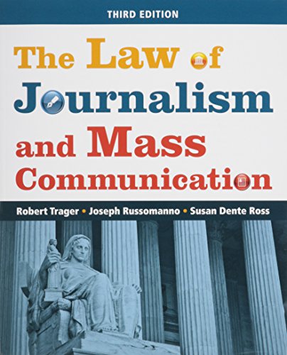 The Law of Journalism and Mass Communication (9781608716692) by Trager, Robert E.; Russomanno, Joseph; Ross, Susan D.