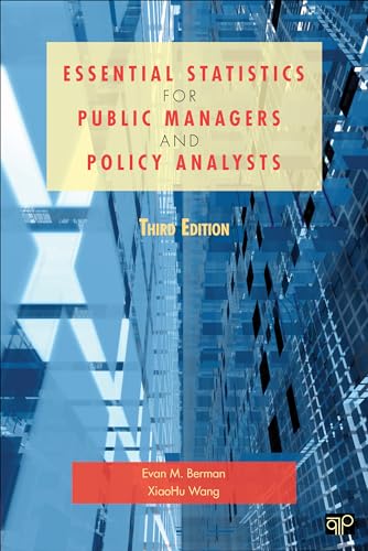 Essential Statistics for Public Managers and Policy Analysts (9781608716777) by Berman, Evan M.; Wang, XiaoHu