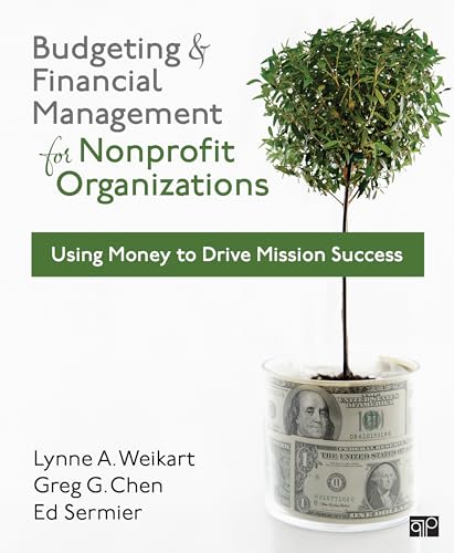 Stock image for Budgeting and Financial Management for Nonprofit Organizations: Using Money to Drive Mission Success for sale by HPB-Red