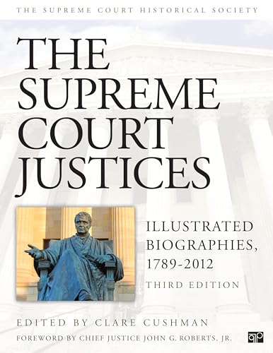 The Supreme Court Justices: Illustrated Biographies, 1789â€“2012 (9781608718337) by Cushman, Clare