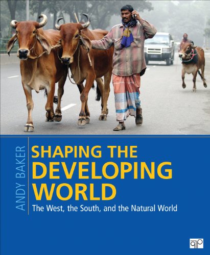 Beispielbild fr Shaping the Developing World: The West, the South, and the Natural World zum Verkauf von medimops