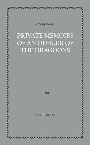 Stock image for Private Memoirs of an Officer of the Dragoons for sale by Revaluation Books