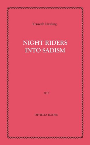 Stock image for Night Riders Into Sadism for sale by Phatpocket Limited