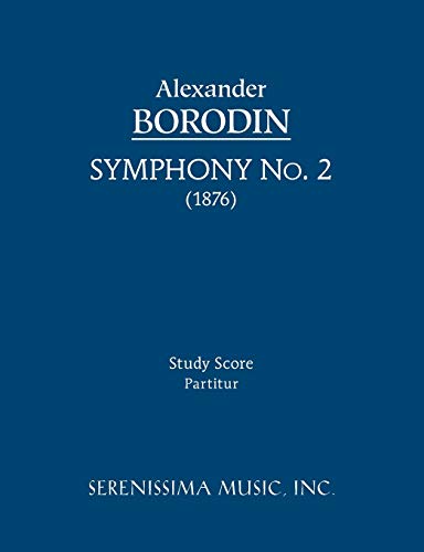 Symphony No.2: Study score (9781608740031) by Alexander Borodin