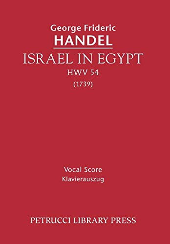Stock image for Israel in Egypt, HWV 54 : Vocal Score for sale by Better World Books