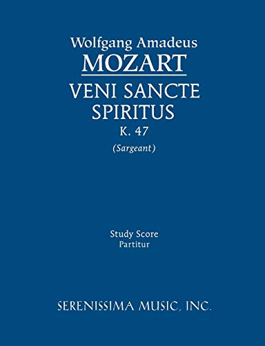 Veni Sancte Spiritus, K.47: Study score (9781608740796) by Mozart, Wolfgang Amadeus