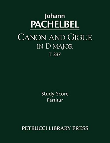 Imagen de archivo de Canon and Gigue in D major, T 337: Study score a la venta por GF Books, Inc.