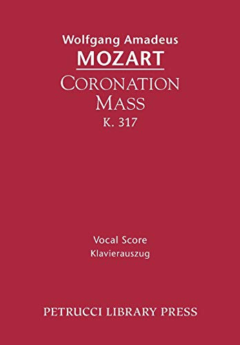 Beispielbild fr Coronation Mass, K. 317: Vocal Score (Latin Edition) zum Verkauf von GF Books, Inc.