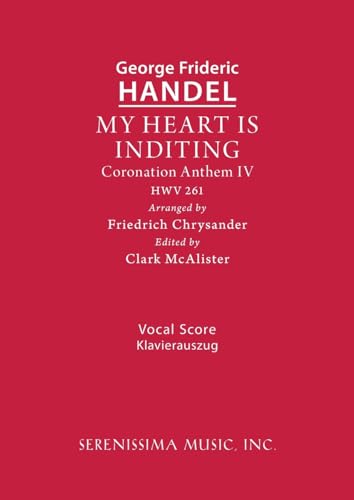 9781608742059: My Heart is Inditing, HWV 261: Vocal score (Coronation Anthem)