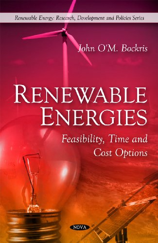 Stock image for Renewable Energies Feasibility, Time and Cost Options Feasibility, Time Cost Options Renewable Energy Research, Development and Policies for sale by PBShop.store US