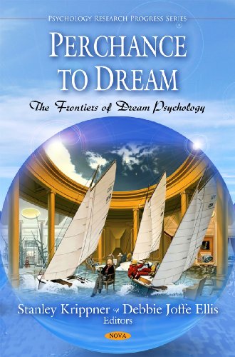 Perchance to Dream: The Frontiers of Dream Psychology (Psychology Research Progress) (9781608761234) by Krippner, Stanley; Ellis, Debbie Joffe