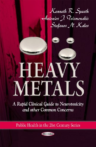 9781608766345: Heavy Metals: A Rapid Clinical Guide to Neurotoxicity & Other Common Concerns (Public Health in the 21st Century)