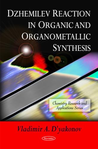 Imagen de archivo de Dzhemilev Reaction in Organic and Organometallic Synthesis a la venta por PBShop.store US