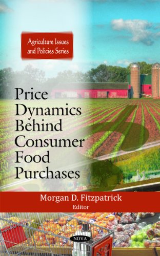 Imagen de archivo de PRICE DYNAMICS BEHIND CONSUMER FOOD PURCHASES (AGRICULTURE ISSUES AND POLICIES) a la venta por Basi6 International