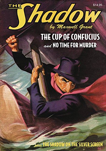 Beispielbild fr The Shadow #120: The Cup of Confucius & No Time For Murder zum Verkauf von Books From California