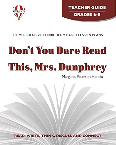 Don't You Dare Read This, Mrs. Dunphrey - Teacher Guide by Novel Units (9781608781003) by Novel Units