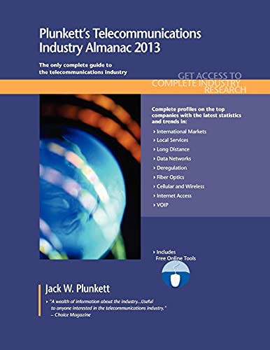 9781608796823: Plunkett's Telecommunications Industry Almanac 2013: Telecommunications Industry Market Research, Statistics, Trends & Leading Companies